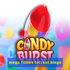 mega filmes torrent bingo